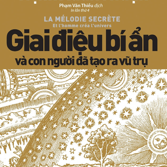 Giai Điệu Bí Ẩn - Và Con Người Đã Tạo Ra Vũ Trụ Giai Điệu Bí Ẩn - Và Con Người Đã Tạo Ra Vũ Trụ