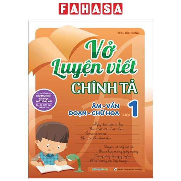 Vở Luyện Viết Chính Tả Lớp 1 - Âm - Vần - Đoạn - Chữ Hoa