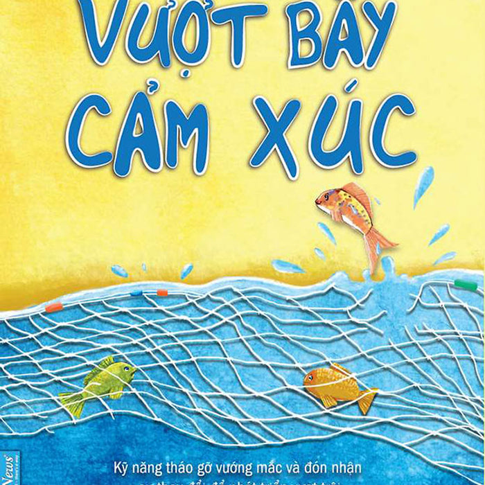 Vượt Bẫy Cảm Xúc - Susan David Vượt Bẫy Cảm Xúc - Susan David