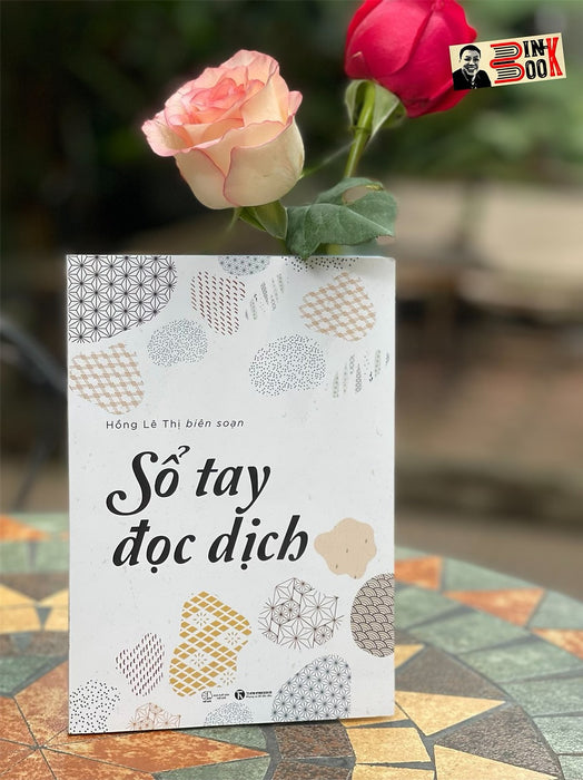 Sổ Tay Đọc Dịch  – Hồng Lê Thị - Thái Hà – Nxb Thế Giới Sổ Tay Đọc Dịch  – Hồng Lê Thị - Thái Hà – Nxb Thế Giới