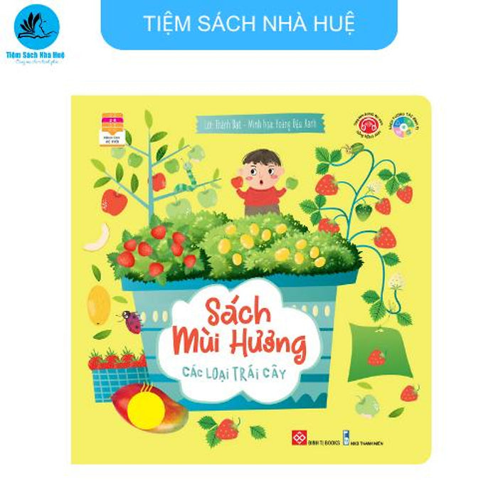 Sách Mùi Hương - Các Loại Trái Cây - Dành Cho Bé Từ 2-6 Tuổi - Đinh Tị Sách Mùi Hương - Các Loại Trái Cây - Dành Cho Bé Từ 2-6 Tuổi - Đinh Tị