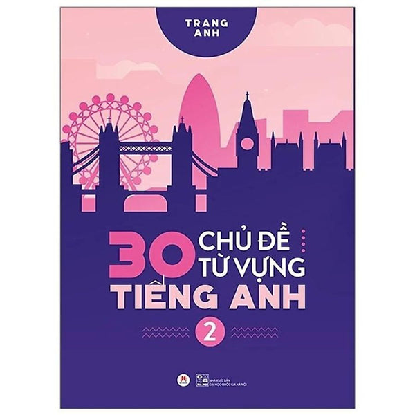 Sách 30 Chủ Đề Từ Vựng Tiếng Anh Tập 2