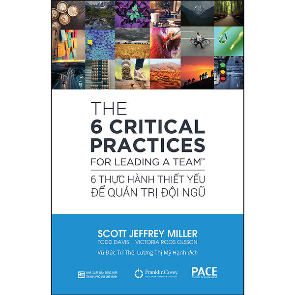 Sách Pace Books - 6 Thực Hành Thiết Yếu Để Quản Trị Đội Ngũ (Everyone Deserves A Great Manager: The 6 Critical Practices For Leading A Team) - Scott Jeffrey Miller, Todd Davis, Victoria Roos Olsson