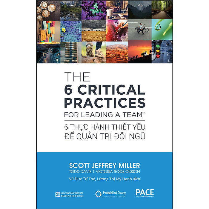 Sách Pace Books - 6 Thực Hành Thiết Yếu Để Quản Trị Đội Ngũ (Everyone Deserves A Great Manager: The 6 Critical Practices For Leading A Team) - Scott Jeffrey Miller, Todd Davis, Victoria Roos Olsson Sách Pace Books - 6 Thực Hành Thiết Yếu Để Quản Trị Đội Ngũ (Everyone Deserves A Great Manager: The 6 Critical Practices For Leading A Team) - Scott Jeffrey Miller, Todd Davis, Victoria Roos Olsson