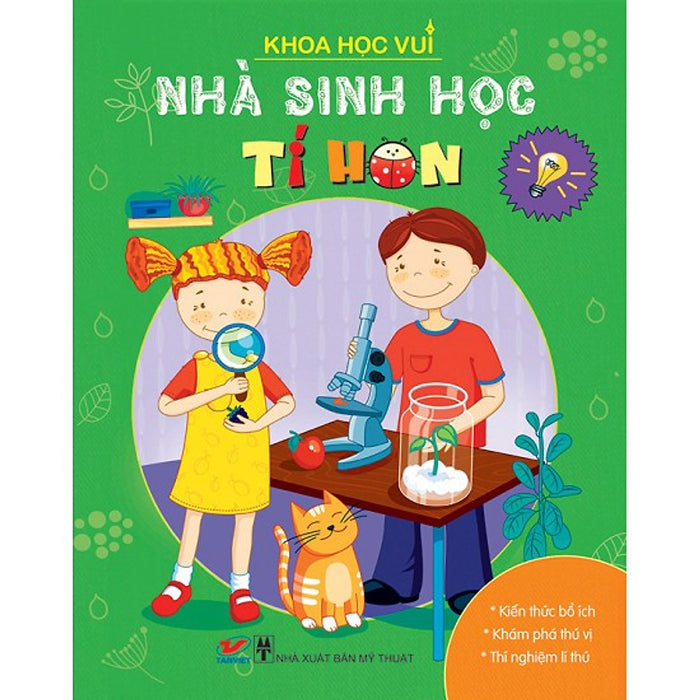 Khoa Học Vui - Nhà Sinh Học Tí Hon Khoa Học Vui - Nhà Sinh Học Tí Hon