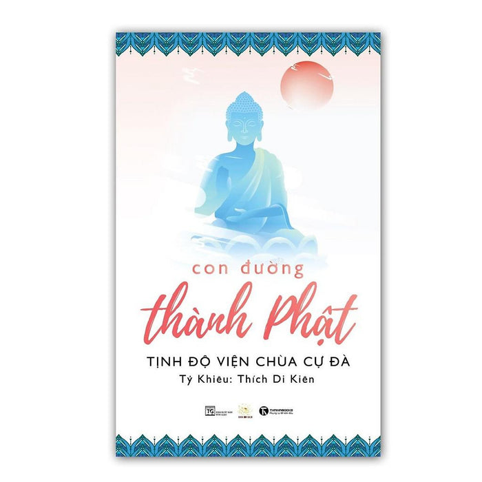 Sách - Con Đường Thành Phật - Thái Hà Sach24H Sách - Con Đường Thành Phật - Thái Hà Sach24H