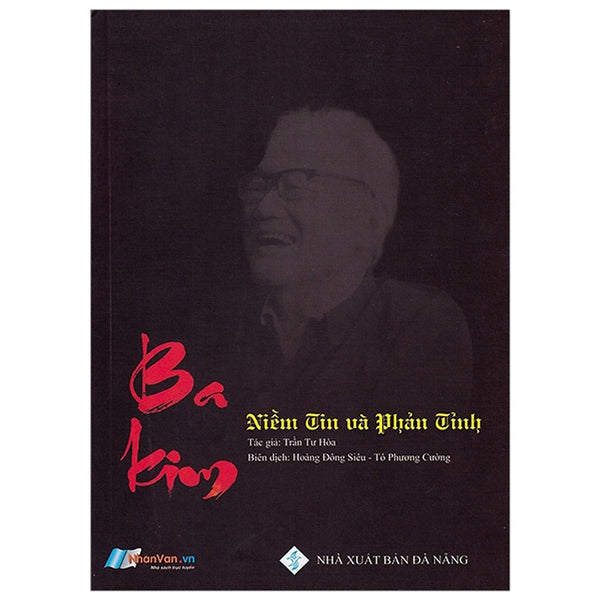 Ba Kim - Niềm Tin Và Phản Tỉnh
