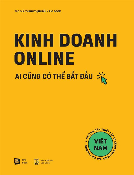 Kinh Doanh Online: Ai Cũng Có Thể Bắt Đầu Kinh Doanh Online: Ai Cũng Có Thể Bắt Đầu