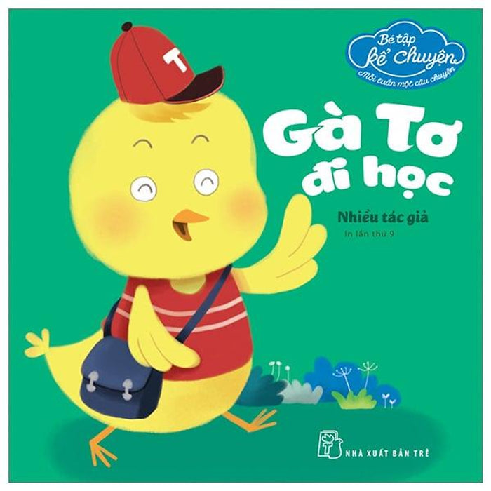 Bé Tập Kể Chuyện - Gà Tơ Đi Học Bé Tập Kể Chuyện - Gà Tơ Đi Học