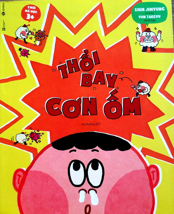 Chơi Mà Học - Thổi Bay Cơn Ốm 3+ Chơi Mà Học - Thổi Bay Cơn Ốm 3+
