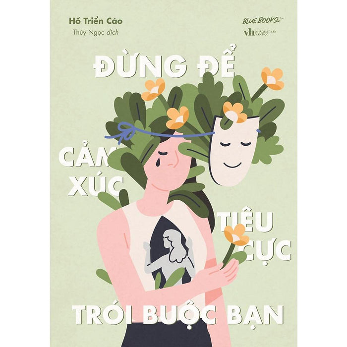 Đừng Để Cảm Xúc Tiêu Cực Trói Buộc Bạn Đừng Để Cảm Xúc Tiêu Cực Trói Buộc Bạn