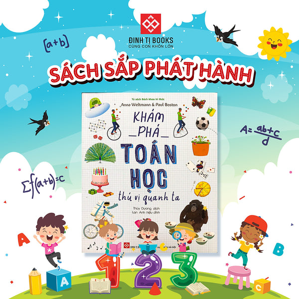 Sách - Khám Phá Toán Học Thú Vị Quanh Ta Dành Cho Độ Tuổi 6+ Đinh Tị Books