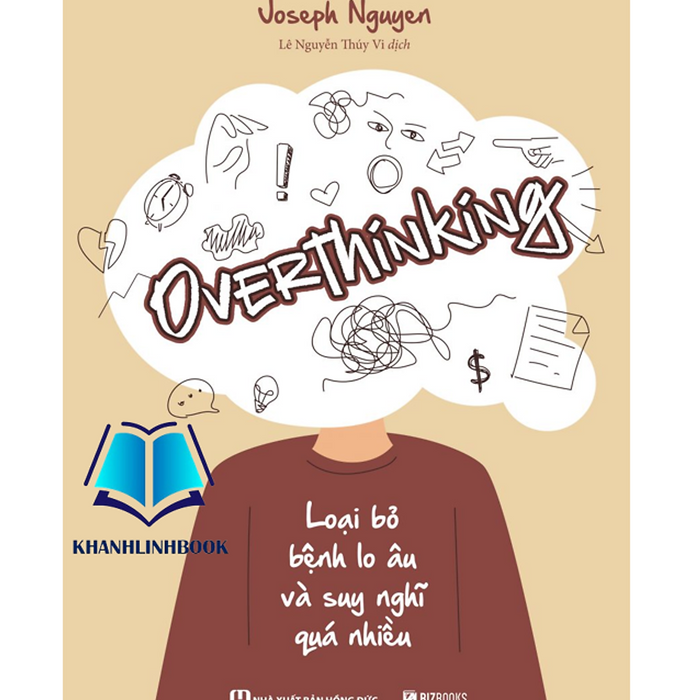 Sách - Overthinking - Loại Bỏ Bệnh Lo Âu Và Suy Nghĩ Quá Nhiều (Mc) Sách - Overthinking - Loại Bỏ Bệnh Lo Âu Và Suy Nghĩ Quá Nhiều (Mc)