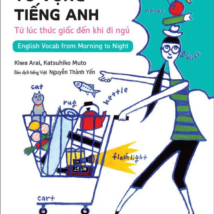 Sổ Tay Từ Vựng Tiếng Anh - Từ Lúc Thức Giấc Đến Khi Đi Ngủ Sổ Tay Từ Vựng Tiếng Anh - Từ Lúc Thức Giấc Đến Khi Đi Ngủ