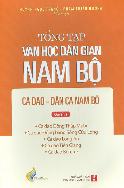 Tổng Tập Văn Học Dân Gian Nam Bộ Ca Dao Dân Ca, Nam Bộ - Quyển 2 -  Tập 2