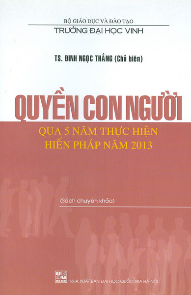 Quyền Con Người Qua 5 Năm Thực Hiện Hiến Pháp Năm 2023 (Sách Chuyên Khảo)
