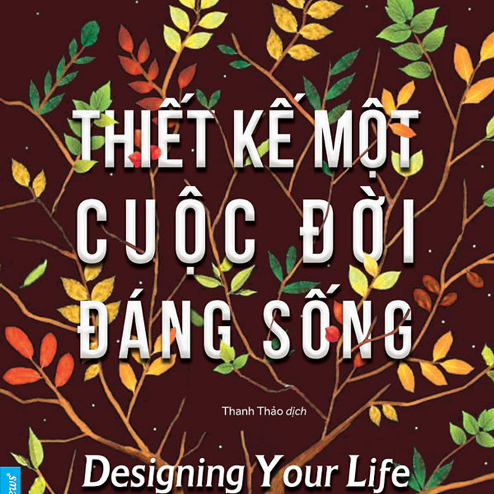 Thiết Kế Một Cuộc Đời Đáng Sống Thiết Kế Một Cuộc Đời Đáng Sống