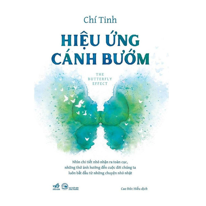 Hiệu Ứng Cánh Bướm - The Butterfly Effect (Chí Tinh) - Nhã Nam Hiệu Ứng Cánh Bướm - The Butterfly Effect (Chí Tinh) - Nhã Nam