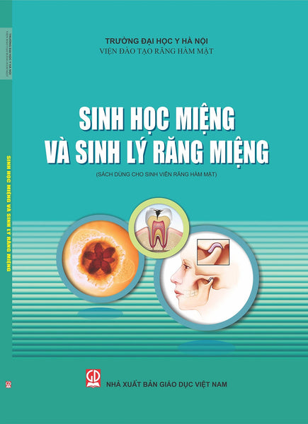 Sinh Học Miệng Và Sinh Lý Răng Miệng (Sách Dùng Cho Sinh Viên Răng Hàm Mặt)