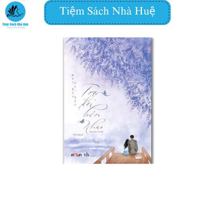 Sách Trọn Đời Bên Nhau (Tái Bản 2019), Văn Học, Đinh Tị Sách Trọn Đời Bên Nhau (Tái Bản 2019), Văn Học, Đinh Tị
