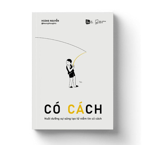 Có Cách - Nuôi Dưỡng Sự Sáng Tạo Từ Niềm Tin Có Cách  - Bản Quyền