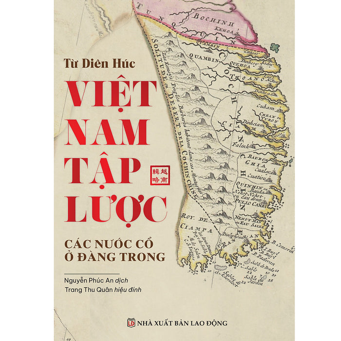 Việt Nam Tập Lược: Các Nước Cổ Ở Đàng Trong Việt Nam Tập Lược: Các Nước Cổ Ở Đàng Trong