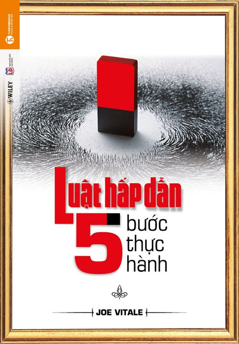 Luật Hấp Dẫn – 5 Bước Thực Hành Luật Hấp Dẫn – 5 Bước Thực Hành