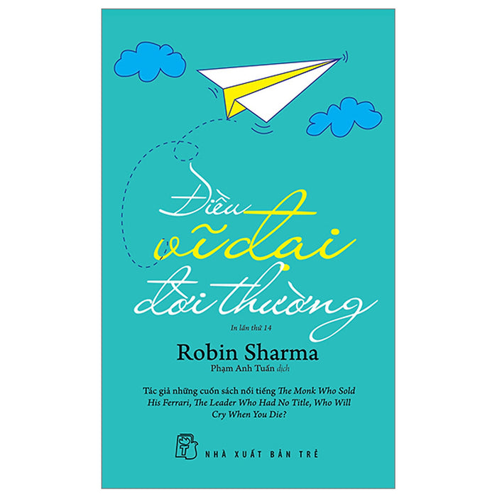 Điều Vĩ Đại Đời Thường (Robin Sharma) Điều Vĩ Đại Đời Thường (Robin Sharma)