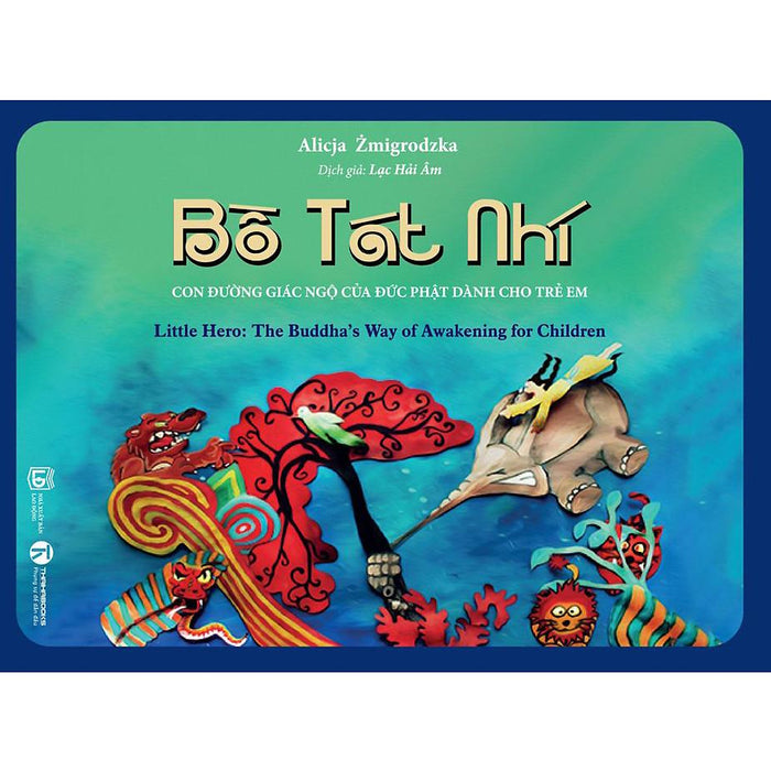 Thiếu Nhi - Bồ Tát Nhí: Con Đường Giác Ngộ Của Đức Phật Dành Cho Trẻ Em - Bản Quyền Thiếu Nhi - Bồ Tát Nhí: Con Đường Giác Ngộ Của Đức Phật Dành Cho Trẻ Em - Bản Quyền