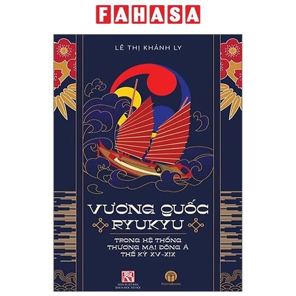 Vương Quốc Ryukyu Trong Hệ Thống Thương Mại Đông Á Thế Kỷ Xv-Xix