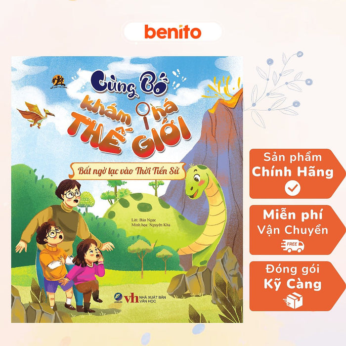 Benito - Sách Thiếu Nhi - Cùng Bố Khám Phá Thế Giới - Bất Ngờ Lạc Vào Thời Tiền Sử - Linh Lan Books Benito - Sách Thiếu Nhi - Cùng Bố Khám Phá Thế Giới - Bất Ngờ Lạc Vào Thời Tiền Sử - Linh Lan Books