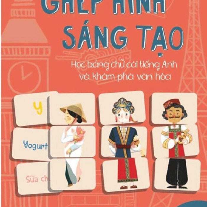 Ghép Hình Sáng Tạo - Học Bảng Chữ Cái Tiếng Anh Và Khám Phá Văn Hóa Ghép Hình Sáng Tạo - Học Bảng Chữ Cái Tiếng Anh Và Khám Phá Văn Hóa