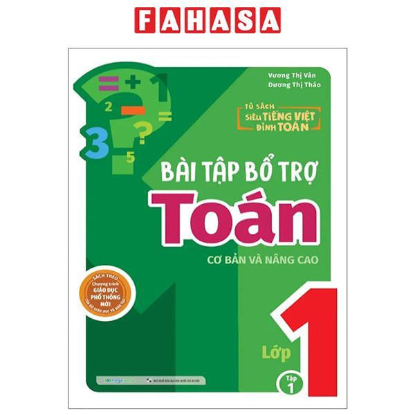 Bài Tập Bổ Trợ Toán Cơ Bản Và Nâng Cao Lớp 1 - Tập 1