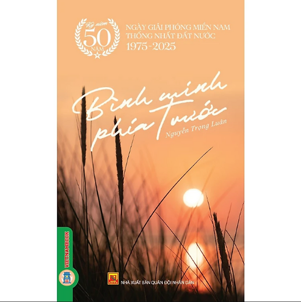 Bình Minh Phía Trước - (Kỷ Niệm 50 Năm Ngày Giải Phóng Miền Nam Thống Nhất Đất Nước 1975 - 2025)