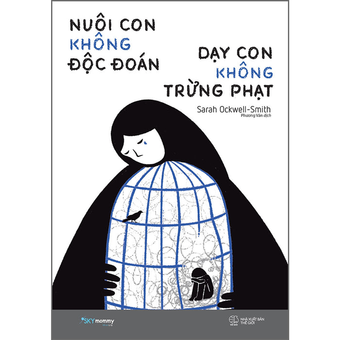 Nuôi Con Không Độc Đoán - Dạy Con Không Trừng Phạt Nuôi Con Không Độc Đoán - Dạy Con Không Trừng Phạt
