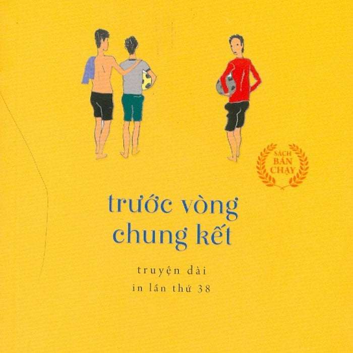 Trước Vòng Chung Kết (Phiên Bản Bỏ Túi Xinh Xắn Khổ Nhỏ 10Cm X 14.5Cm) Trước Vòng Chung Kết (Phiên Bản Bỏ Túi Xinh Xắn Khổ Nhỏ 10Cm X 14.5Cm)