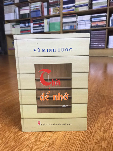 Thời Để Nhớ - Thơ Vũ Minh Tước
