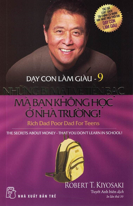 Dạy Con Làm Giàu - Tập 9: Những Bí Mậ Tiền Bạc Mà Bạn Không Học Ở Nhà Trường! (Bản In Năm 2022) Dạy Con Làm Giàu - Tập 9: Những Bí Mậ Tiền Bạc Mà Bạn Không Học Ở Nhà Trường! (Bản In Năm 2022)