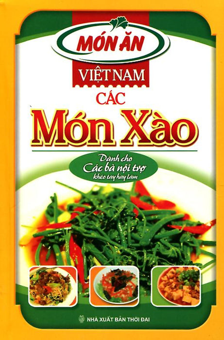 Món Ăn Việt Nam - Các Món Xào Món Ăn Việt Nam - Các Món Xào