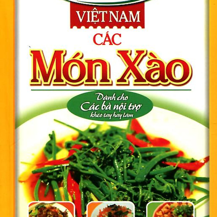 Món Ăn Việt Nam - Các Món Xào Món Ăn Việt Nam - Các Món Xào