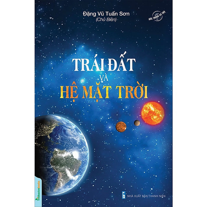 Trái Đất Và Hệ Mặt Trời Trái Đất Và Hệ Mặt Trời