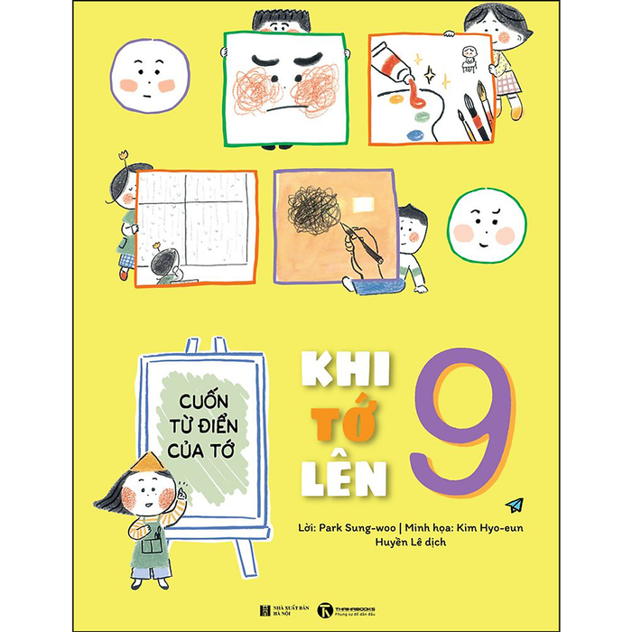 Khi Tớ Lên 9 - Cuốn Từ Điển Của Tớ Khi Tớ Lên 9 - Cuốn Từ Điển Của Tớ