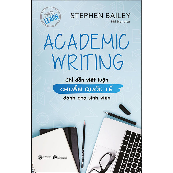Academic Writing: Chỉ Dẫn Viết Luận Chuẩn Quốc Tế Dành Cho Sinh Viên Academic Writing: Chỉ Dẫn Viết Luận Chuẩn Quốc Tế Dành Cho Sinh Viên