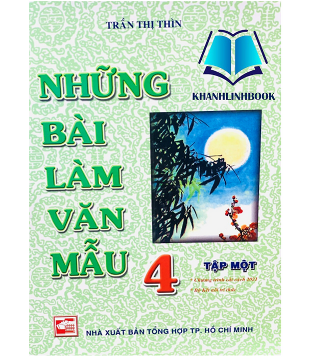 Sách - Những Bài Làm Văn Mẫu 4 Tập 1 ( Kết Nối ) Sách - Những Bài Làm Văn Mẫu 4 Tập 1 ( Kết Nối )