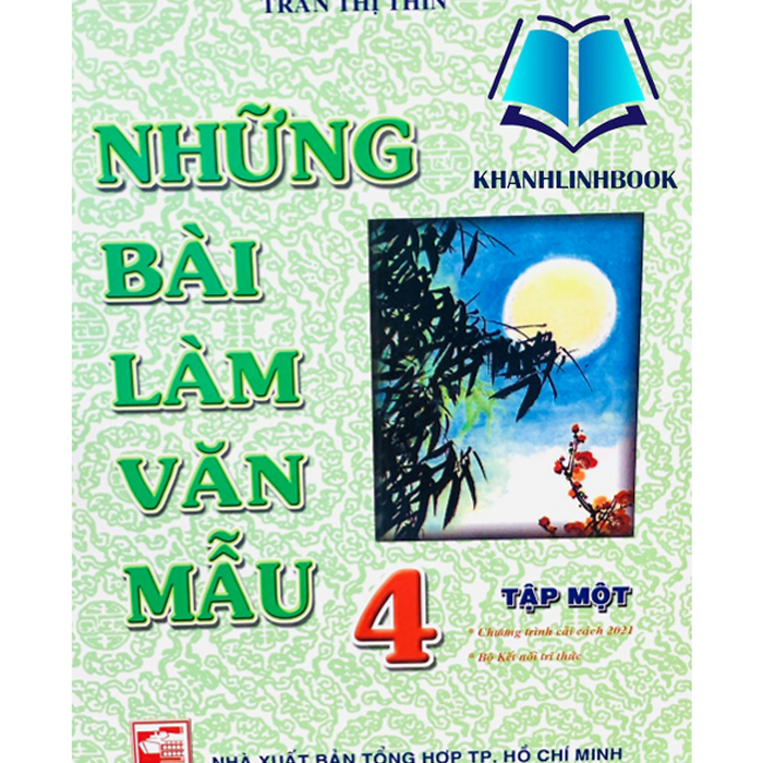 Sách - Những Bài Làm Văn Mẫu 4 Tập 1 ( Kết Nối ) Sách - Những Bài Làm Văn Mẫu 4 Tập 1 ( Kết Nối )