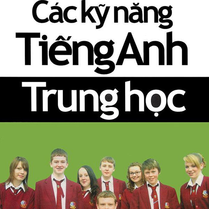 Các Kỹ Năng Tiếng Anh Trung Học Các Kỹ Năng Tiếng Anh Trung Học