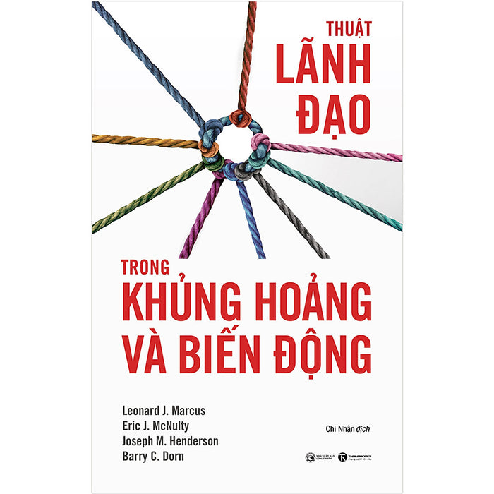 Thuật Lãnh Đạo Trong Khủng Hoảng Và Biến Động Thuật Lãnh Đạo Trong Khủng Hoảng Và Biến Động
