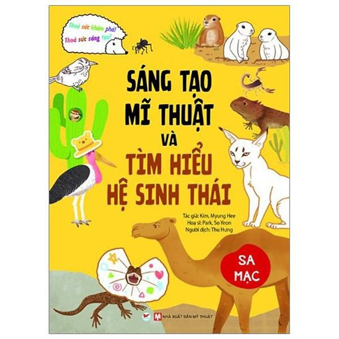 Sáng Tạo Mĩ Thuật Và Tìm Hiểu Hệ Sinh Thái: Sa Mạc - Bản Quyền Sáng Tạo Mĩ Thuật Và Tìm Hiểu Hệ Sinh Thái: Sa Mạc - Bản Quyền