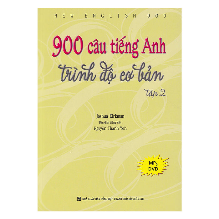 900 Câu Tiếng Anh Trình Độ Cơ Bản - Tập 2 (Kèm File Mp3) 900 Câu Tiếng Anh Trình Độ Cơ Bản - Tập 2 (Kèm File Mp3)
