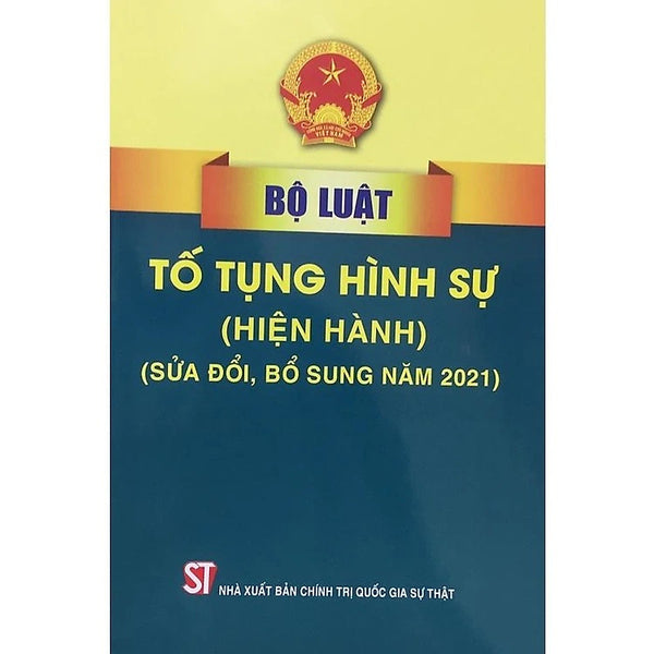 Bộ Luật Tố Tụng Hình Sự (Hiện Hành) (Sửa Đổi, Bổ Sung Năm 2021)